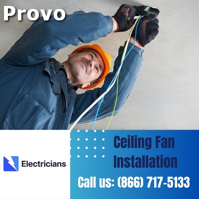 Expert Ceiling Fan Installation Services | Provo Electricians