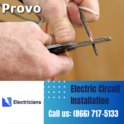 Premium Circuit Breaker and Electric Circuit Installation Services - Provo Electricians