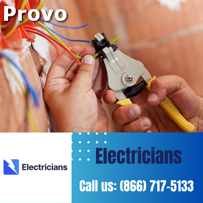 Provo Electricians: Your Premier Choice for Electrical Services | 24-Hour Emergency Electricians